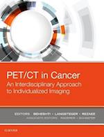 PET/CT in Cancer: An Interdisciplinary Approach to Individualized Imaging