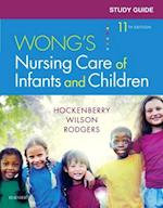 Study Guide for Wong's Nursing Care of Infants and Children