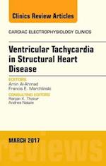 Ventricular Tachycardia in Structural Heart Disease, An Issue of Cardiac Electrophysiology Clinics