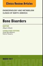 Bone Disorders, An Issue of Endocrinology and Metabolism Clinics of North America