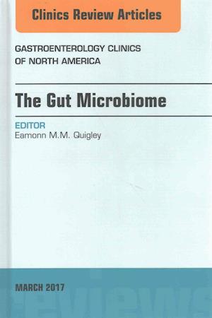 The Gut Microbiome, An Issue of Gastroenterology Clinics of North America