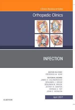 Infection, An Issue of Orthopedic Clinics