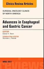 Advances in Esophageal and Gastric Cancers, An Issue of Surgical Oncology Clinics of North America