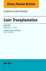Liver Transplantation, An Issue of Clinics in Liver Disease