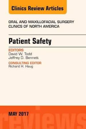 Patient Safety, An Issue of Oral and Maxillofacial Clinics of North America