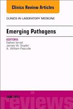 Emerging Pathogens, An Issue of Clinics in Laboratory Medicine