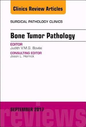 Bone Tumor Pathology, An Issue of Surgical Pathology Clinics