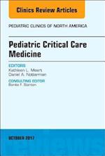 Pediatric Critical Care Medicine, An Issue of Pediatric Clinics of North America