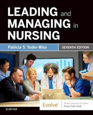 Leading and Managing in Nursing - E-Book