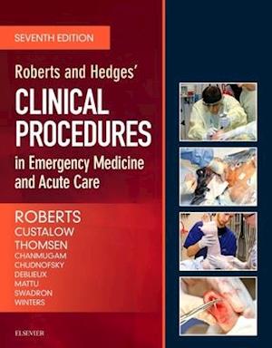 Roberts and Hedges' Clinical Procedures in Emergency Medicine and Acute Care E-Book