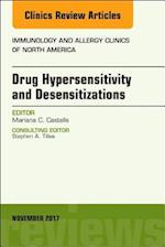 Drug Hypersensitivity and Desensitizations, An Issue of Immunology and Allergy Clinics of North America