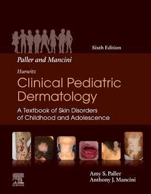 Paller and Mancini - Hurwitz Clinical Pediatric Dermatology E-Book