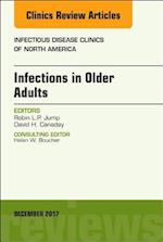 Infections in Older Adults, An Issue of Infectious Disease Clinics of North America