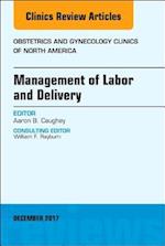 Management of Labor and Delivery, An Issue of Obstetrics and Gynecology Clinics