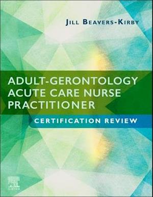 Adult-Gerontology Acute Care Nurse Practitioner Certification Review E-Book