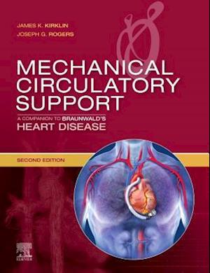 Mechanical Circulatory Support: A Companion to Braunwald's Heart Disease Ebook