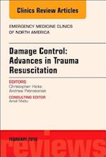 Damage Control: Advances in Trauma Resuscitation, An Issue of Emergency Medicine Clinics of North America