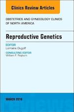 Reproductive Genetics, An Issue of Obstetrics and Gynecology Clinics