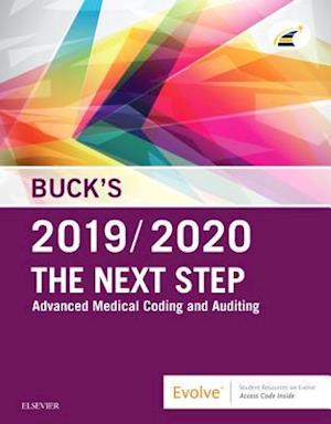 Buck's The Next Step: Advanced Medical Coding and Auditing, 2019/2020 Edition