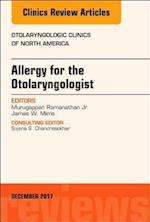 Allergy for the Otolaryngologist, An Issue of Otolaryngologic Clinics of North America