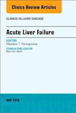Acute Liver Failure, An Issue of Clinics in Liver Disease