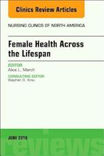 Women's Health Across the Lifespan, An Issue of Nursing Clinics