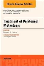 Treatment of Peritoneal Metastasis, An Issue of Surgical Oncology Clinics of North America