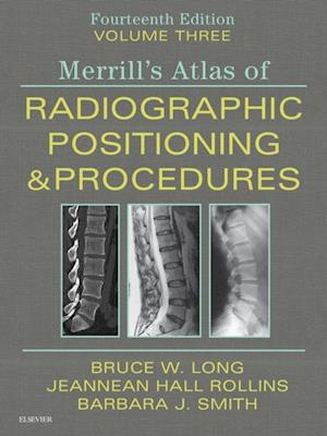 Merrill's Atlas of Radiographic Positioning and Procedures E-Book