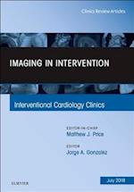 Imaging in Intervention, An Issue of Interventional Cardiology Clinics