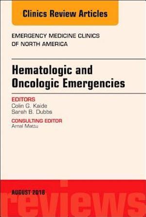 Hematologic and Oncologic Emergencies, An Issue of Emergency Medicine Clinics of North America