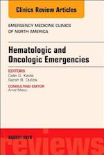 Hematologic and Oncologic Emergencies, An Issue of Emergency Medicine Clinics of North America