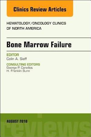 Bone Marrow Failure, An Issue of Hematology/Oncology Clinics of North America