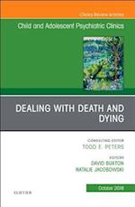 Dealing with Death and Dying, An Issue of Child and Adolescent Psychiatric Clinics of North America