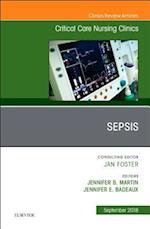Sepsis, An Issue of Critical Care Nursing Clinics of North America