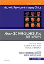 Advanced Musculoskeletal MR Imaging, An Issue of Magnetic Resonance Imaging Clinics of North America