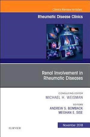 Renal Involvement in Rheumatic Diseases , An Issue of Rheumatic Disease Clinics of North America