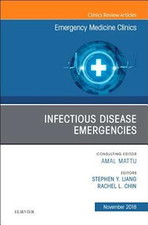 Infectious Disease Emergencies, An Issue of Emergency Medicine Clinics of North America