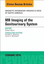 MRI of the Genitourinary System, An Issue of Magnetic Resonance Imaging Clinics of North America