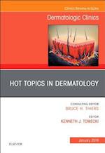 Hot Topics in Dermatology, An Issue of Dermatologic Clinics