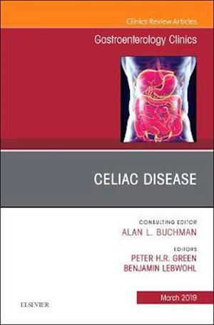 Celiac Disease, An Issue of Gastroenterology Clinics of North America