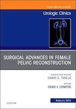 Surgical Advances in Female Pelvic Reconstruction, An Issue of Urologic Clinics