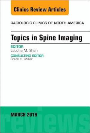 Topics in Spine Imaging, An Issue of Radiologic Clinics of North America