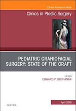 Pediatric Craniofacial Surgery: State of the Craft, An Issue of Clinics in Plastic Surgery
