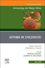 Asthma in Early Childhood, An Issue of Immunology and Allergy Clinics of North America