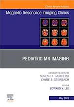 Pediatric MR Imaging, An Issue of Magnetic Resonance Imaging Clinics of North America