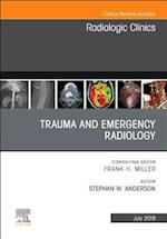 Trauma and Emergency Radiology, An Issue of Radiologic Clinics of North America