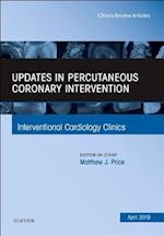 Updates in Percutaneous Coronary Intervention, An Issue of Interventional Cardiology Clinics