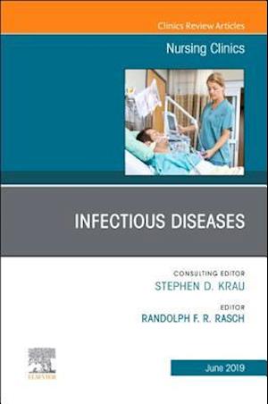 Infectious Diseases, An Issue of Nursing Clinics