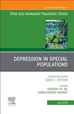 Depression in Special Populations, An Issue of Child and Adolescent Psychiatric Clinics of North America