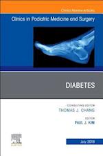 Diabetes, An Issue of Clinics in Podiatric Medicine and Surgery